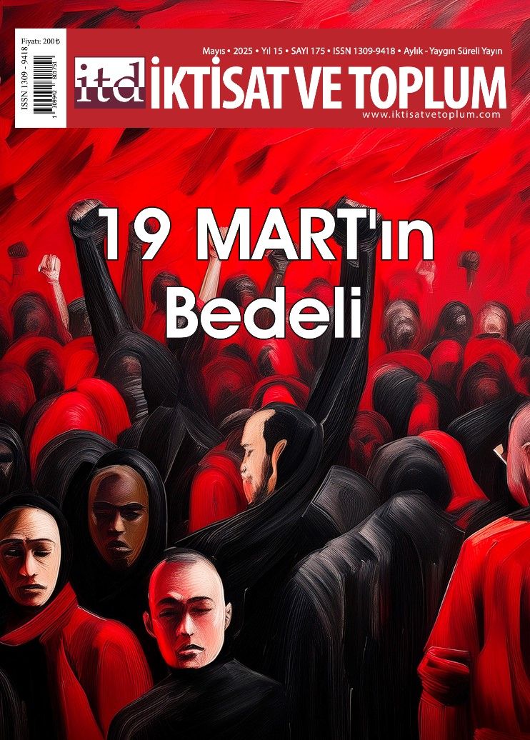 İktisat ve Toplum Dergisi 175. Sayı -  19 Mart’ın Bedeli - Efil Yayınevi - Dergi Kitap