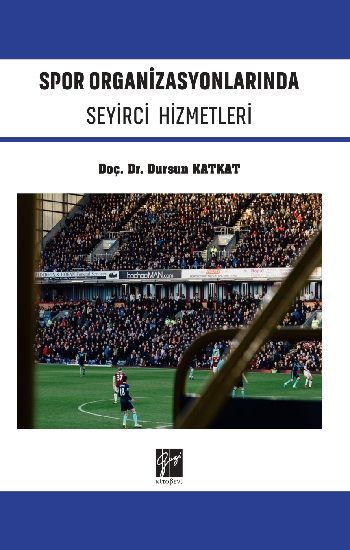 Spor Organizasyonlarında Seyirci Hizmetleri - Gazi Kitabevi Kitap