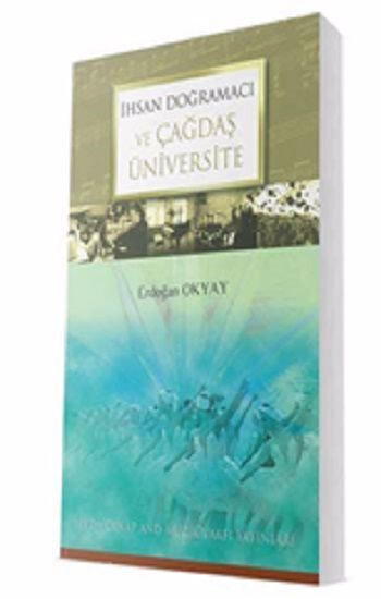 İhsan Doğramacı - Çağdaş Üniversite - Sevda Cenap And Müzik Vakfı Yayınları Kitap