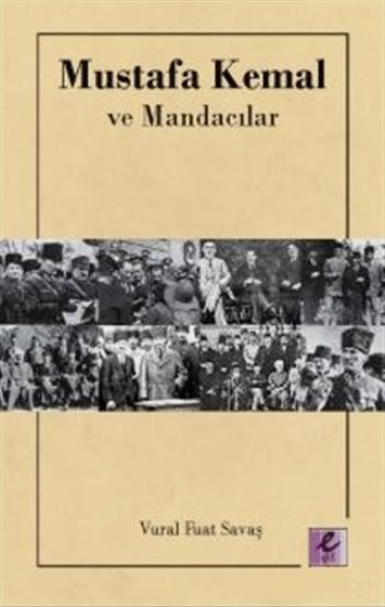 Mustafa Kemal ve Mandacılar - Efil Yayınevi Kitap