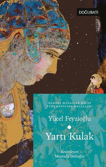 Yartı Kulak Türkmenistan Masalları - Doğu Batı Çocuk Kitap