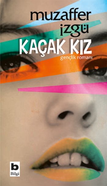 Kaçak Kız - Bilgi Yayınevi Kitap