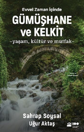 Evvel Zaman İçinde Gümüşhane ve Kelkit -Yaşam, Kültür ve Mutfak- - Doğan Kitap Kitap
