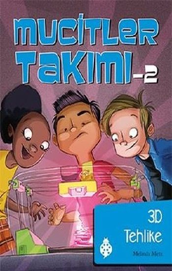Mucitler Takımı 2: 3D Tehlike - Uğurböceği Yayınları Kitap