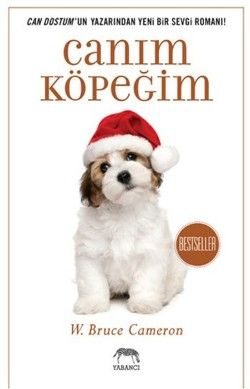 Canım Köpeğim - W. Bruce Cameron, Amerikan Edebiyatı Türkçe kitap kapağı