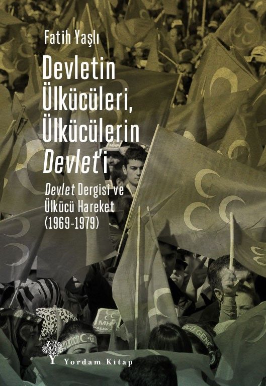 Devletin Ülkücüleri, Ülkücülerin Devlet’i - Yordam Kitap Kitap