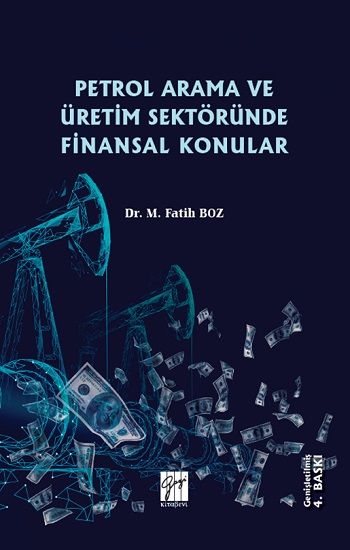 Petrol Arama ve Üretim Sektöründe Finansal Konular - Gazi Kitabevi Kitap