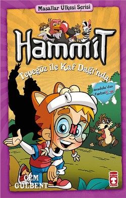 Hammit 2 Masallar Ülkesi Serisi / Hammit Tepegöz İle Kaf Dağı'nda Cem Gülbent Türkçe çocuk kitabı kapağı