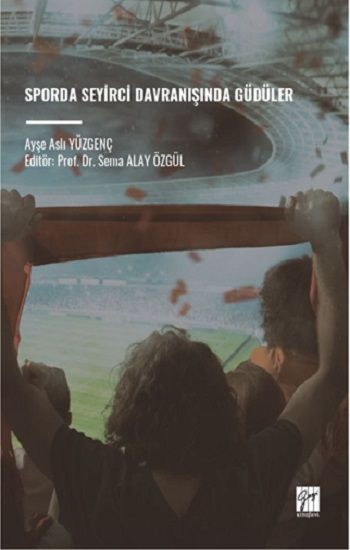 Sporda Seyirci Davranışında Güdüler - Gazi Kitabevi Kitap
