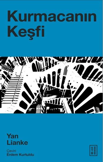 Kurmacanın Keşfi - Ketebe Yayınları Kitap