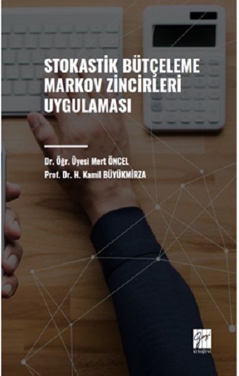 Stokastik Bütçeleme Markov Zincirleri Uygulaması - Gazi Kitabevi Kitap
