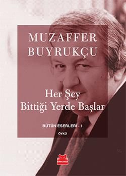 Her Şey Bittiği Yerde Başlar - Kırmızı Kedi Yayınevi Kitap