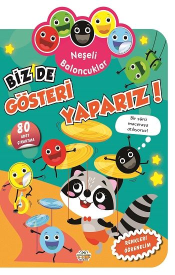 Neşeli Baloncuklar - Biz de Gösteri Yaparız! - Parıltı Yayınları Kitap