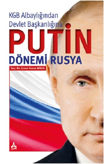 Kgb Albaylığından Devlet Başkanlığına - Putin Dönemi Rusya - Sonçağ -Akademik Kitaplar Kitap