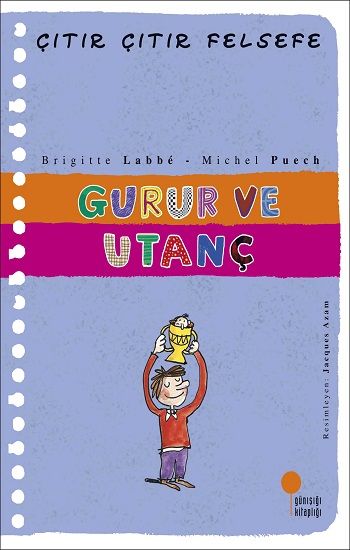 Gurur ve Utanç - Çıtır Çıtır Felsefe - Günışığı Kitaplığı Kitap