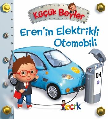 Eren’in Elektrikli Otomobili - Küçük Beyler (Ciltli) - Bıcırık Yayınları Kitap