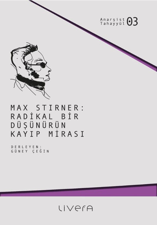 Max Stirner: Radikal Bir Düşünürün Kayıp Mirası - Livera Yayınevi Kitap