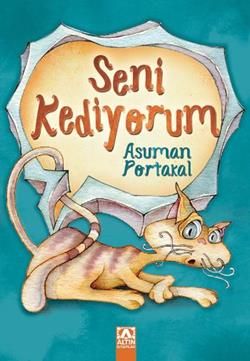Seni Kediyorum - Altın Kitaplar Kitap