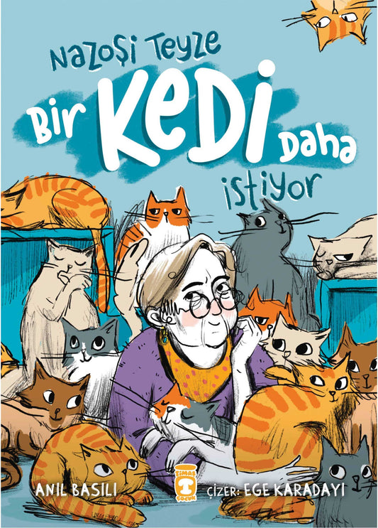 Nazoşi Teyze Bir Kedi Daha İstiyor - Timaş Çocuk Kitap