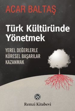 Türk Kültüründe Yönetmek Acar Baltaş Türkçe kitap kapağı