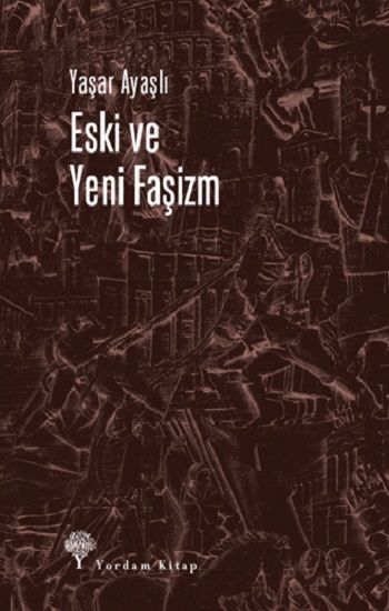 Eski ve Yeni Faşizm - Yordam Kitap Kitap