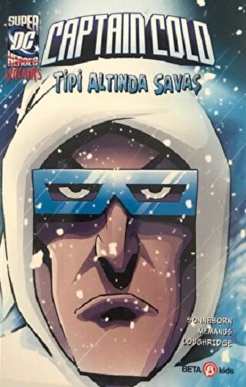 DC SUPER VILLINS CAPTAIN COLD TİPİ ALTINDA SAVAŞ - Beta Kids Kitap