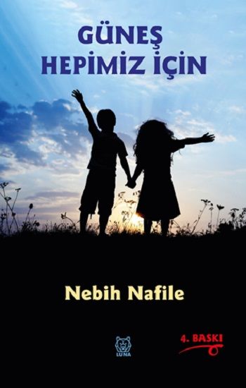 Güneş Hepimiz İçin - Luna Yayınları Kitap