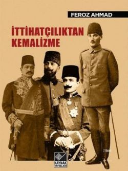 İttihatçılıktan Kemalizme - Kaynak Yayınları Kitap