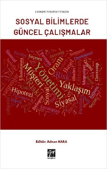 Ekonomi Perspektifinden Sosyal Bilimlerde Güncel Çalışmalar - Gazi Kitabevi Kitap