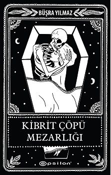 Kibrit Çöpü Mezarlığı - Epsilon Yayınları Kitap
