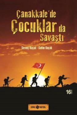 Çanakkale’de Çocuklarda Savaştı - Genç Hayat Kitap