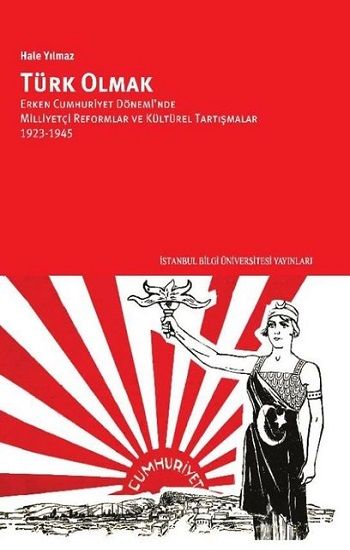 Türk Olmak - İstanbul Bilgi Üniversitesi Yayınları Kitap