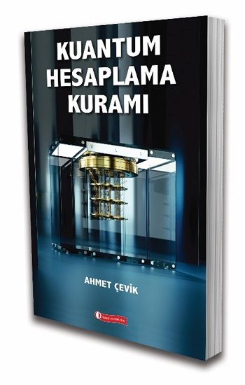 Kuantum Hesaplama Kuramı - ODTÜ Akademik Kitaplar Kitap