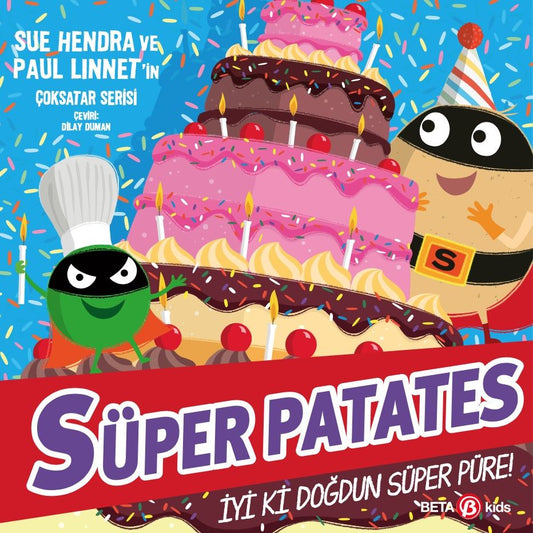 Süper Patates - İyi ki Doğdun Süper Püre! - Beta Kids Kitap