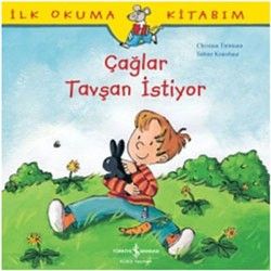 İlk Okuma Kitabım - Çağlar Tavşan İstiyor - İş Bankası Kültür Yayınları Kitap