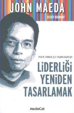 Tasarım, Teknoloji, İş ve Yaşamda Başarı İçin Liderliği Yeniden Tasarlamak Becky Bermont Türkçe kitap kapağı