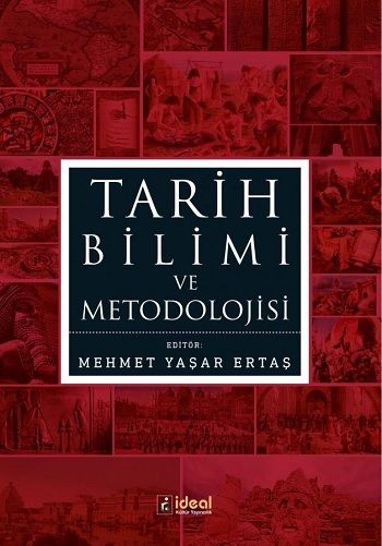 Tarih Bilimi ve Metodolojisi - İdeal Kültür Akademik Kitap