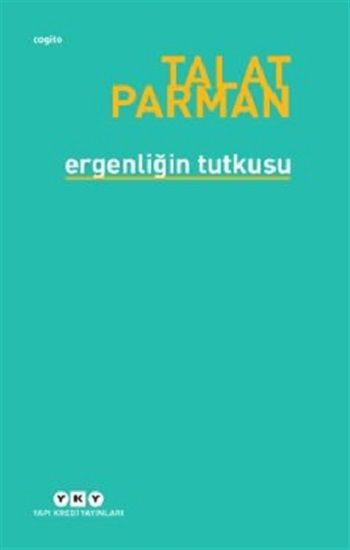 Ergenliğin Tutkusu - Yapı Kredi Yayınları Kitap