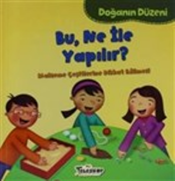 Doğanın Düzeni - Bu Ne İle Yapılır? - Teleskop Popüler Bilim Kitap
