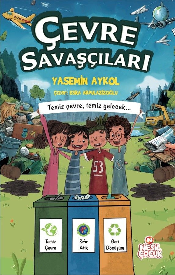 Çevre Savaşçıları - Nesil Çocuk Yayınları Kitap
