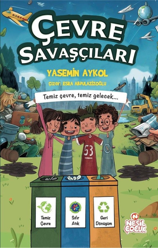 Çevre Savaşçıları - Nesil Çocuk Yayınları Kitap