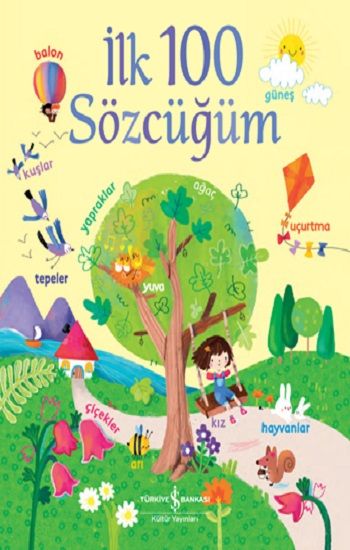 İlk 100 Sözcüğüm (Ciltli) - İş Bankası Kültür Yayınları Kitap