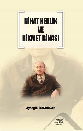 Nihat Keklik ve Hikmet Binası - Altınordu Yayınları Kitap