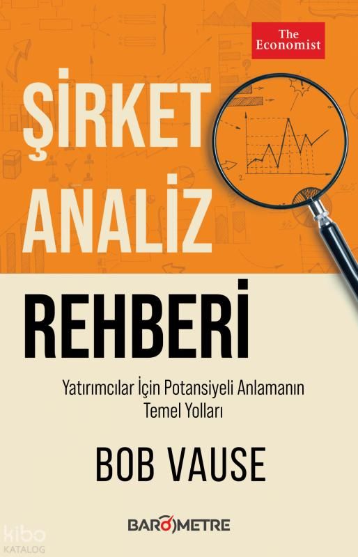 Şirket Analiz Rehberi;Yatırımcılar İçin Potansiyeli Anlamanın Temel Yolları - Barometre Kitap