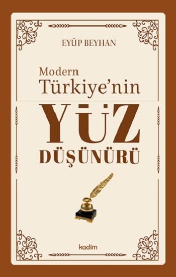 Modern Türkiye’nin Yüz Düşünürü – 3. CİLT - Kadim Yayınları Kitap
