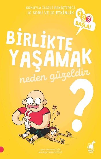 Birlikte Yaşamak Neden Güzeldir? - Dinozor Çocuk Kitap