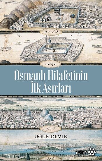 Osmanlı Hilafetinin İlk Asırları - Yeditepe Yayınevi Kitap