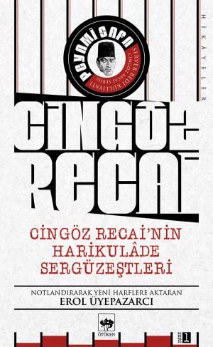Cingöz Recai'nin Harikulade Sergüzeştleri - Ötüken Neşriyat Kitap