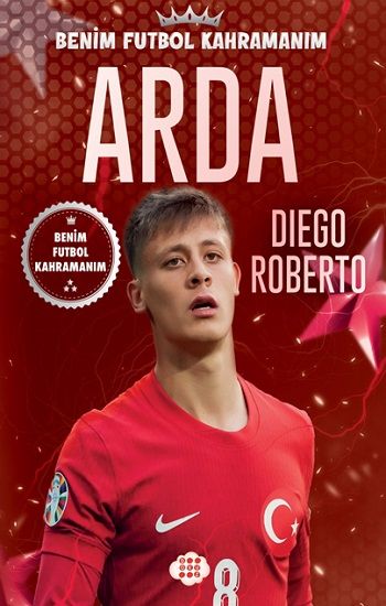 Arda – Benim Futbol Kahramanım - Dokuz Yayınları Kitap