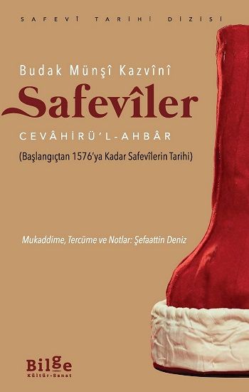 Budak Münşi Kazvini Safeviler Cevahirü’l -Ahbar - Bilge Kültür Sanat Kitap